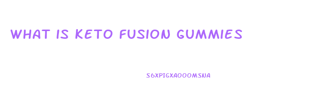 what is keto fusion gummies