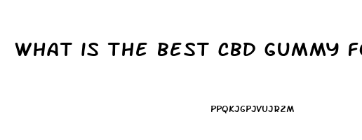 what is the best cbd gummy for sex