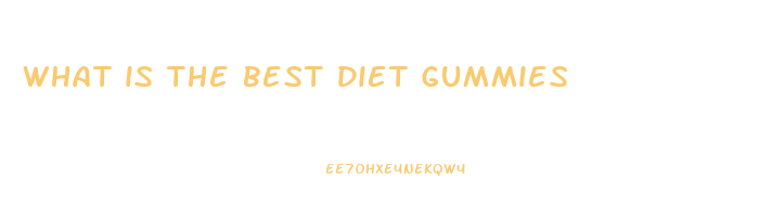 what is the best diet gummies