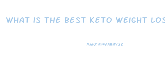 what is the best keto weight loss pill