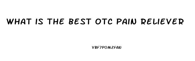 what is the best otc pain reliever