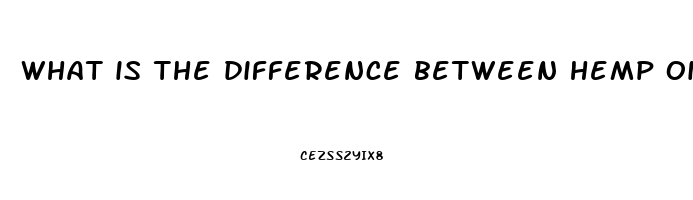 what is the difference between hemp oil and cbd oil