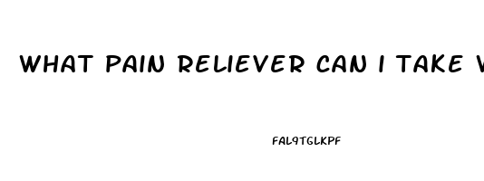 what pain reliever can i take with nyquil