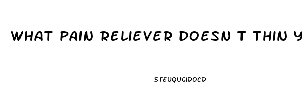 what pain reliever doesn t thin your blood