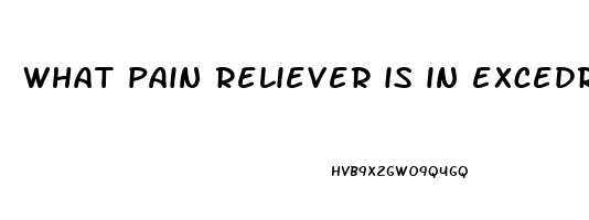 what pain reliever is in excedrin