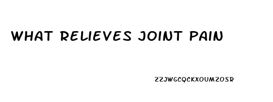 what relieves joint pain