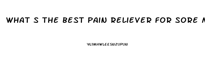 what s the best pain reliever for sore muscles