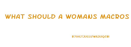 what should a womans macros be to lose weight