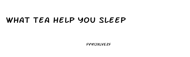 what tea help you sleep