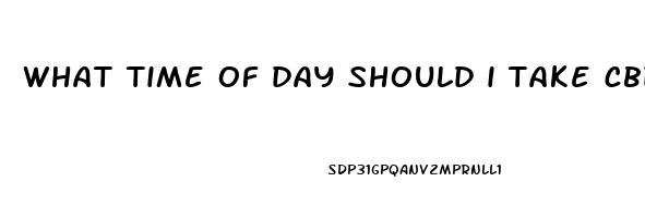 what time of day should i take cbd oil