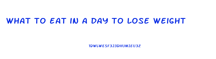 what to eat in a day to lose weight