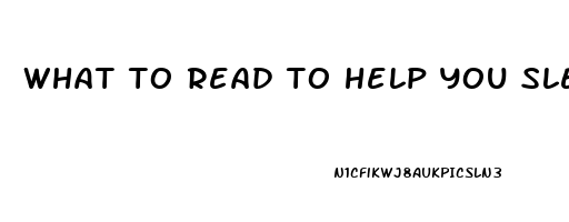 what to read to help you sleep