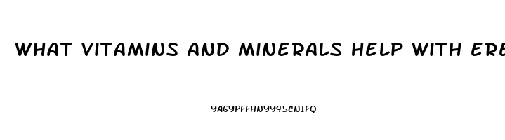 what vitamins and minerals help with erectile dysfunction