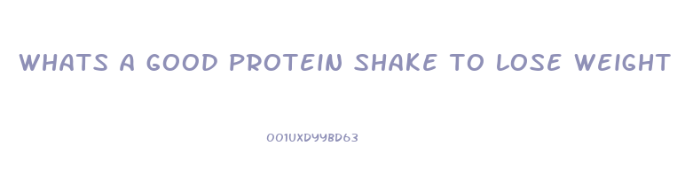 whats a good protein shake to lose weight