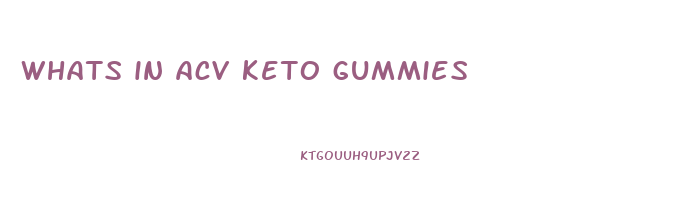whats in acv keto gummies