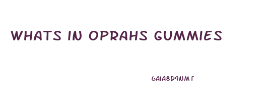 whats in oprahs gummies