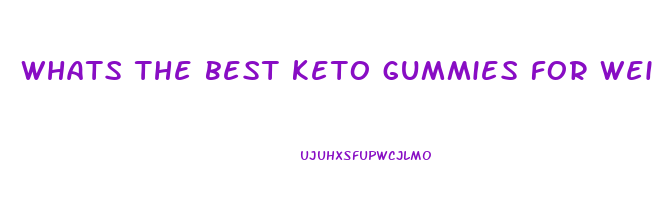 whats the best keto gummies for weight loss