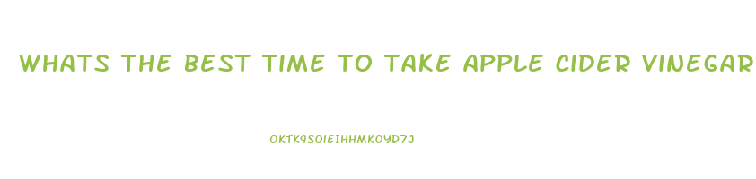 whats the best time to take apple cider vinegar gummies