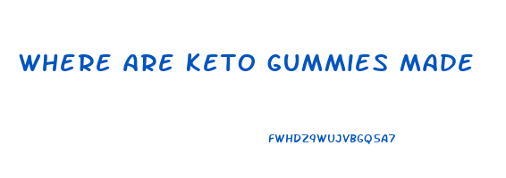where are keto gummies made