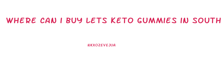 where can i buy lets keto gummies in south africa