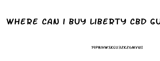 where can i buy liberty cbd gummies