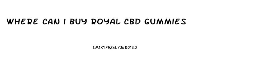 where can i buy royal cbd gummies