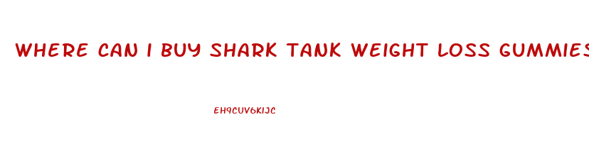 where can i buy shark tank weight loss gummies