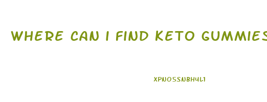 where can i find keto gummies