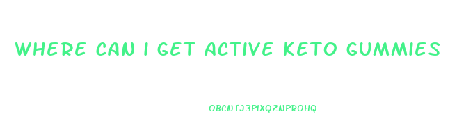 where can i get active keto gummies