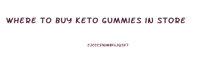 where to buy keto gummies in store