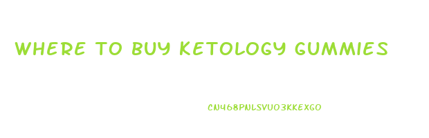 where to buy ketology gummies
