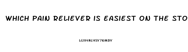 which pain reliever is easiest on the stomach