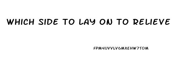 which side to lay on to relieve gas pain