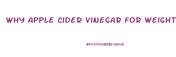 why apple cider vinegar for weight loss