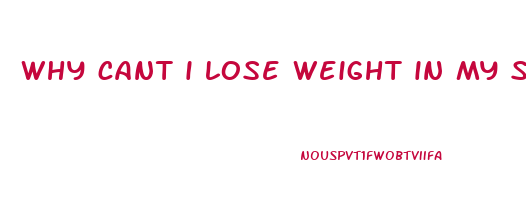 why cant i lose weight in my stomach