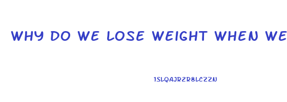 why do we lose weight when we sleep