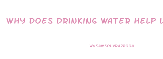 why does drinking water help lose weight