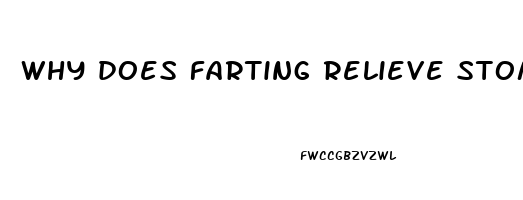 why does farting relieve stomach pain