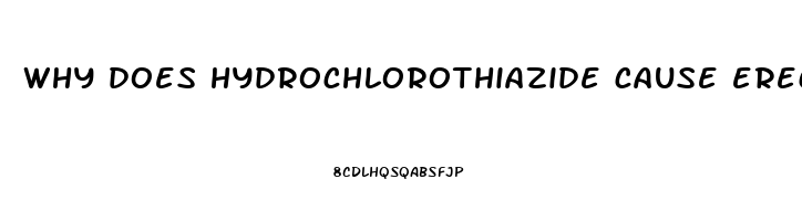 why does hydrochlorothiazide cause erectile dysfunction