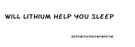 will lithium help you sleep