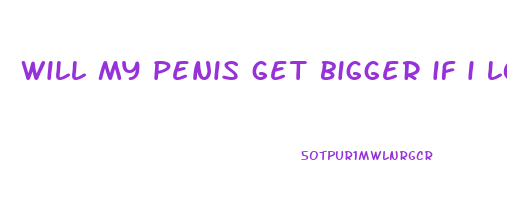will my penis get bigger if i lose weight