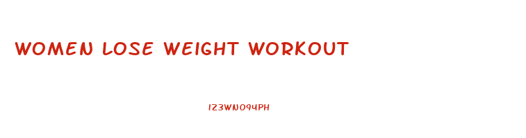 women lose weight workout