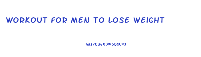 workout for men to lose weight