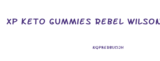 xp keto gummies rebel wilson