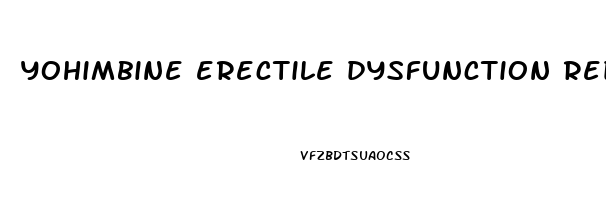 yohimbine erectile dysfunction reddit