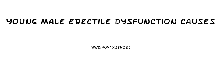 young male erectile dysfunction causes