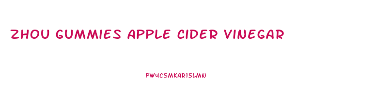 zhou gummies apple cider vinegar
