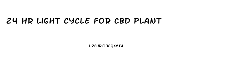 24 hr light cycle for cbd plant