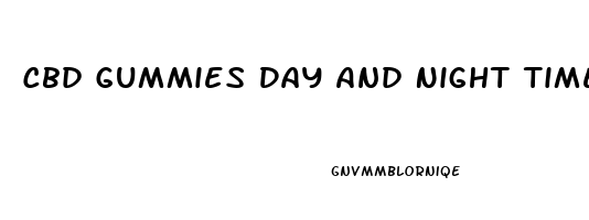 Cbd Gummies Day And Night Time For Adhd
