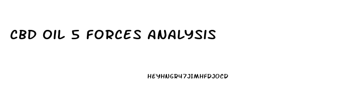 Cbd Oil 5 Forces Analysis